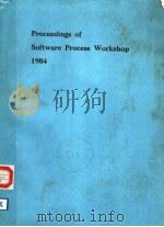 PROCEEDINGS OF SOFTWARE PROCESS WORKSHOP 1984 PDF电子版封面 0818605871 COLIN POTTS