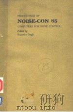 NOISE-CON 85 PROCEEDINGS 1985 NATIONAL CONFERENCE ON NOISE CONTROL ENGINEERING COMPUTERS FOR NOISE 1985 PDF电子版封面 0931784123