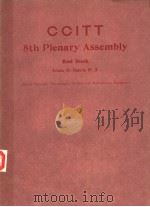 CCITT 8TH PLENARY ASSEMBLY RED BOOK VOLUME Ⅲ-FASCICLE Ⅲ.3 DIGITAL NETWORKS TRANSMISSION SYSTEMS A PDF电子版封面 9261020615