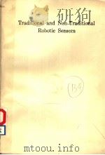 TRADITIONAL AND NON-TRADITIONAL ROBOTIC SENSORS（1989 PDF版）