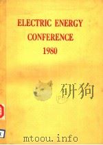 ELECTRIC ENERGY CONFERENCE 1980 1980 PDF电子版封面 085825137X