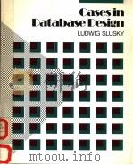 CASES IN DATABASE DESIGN 1988 PDF电子版封面 0801646553 LUDWIG SLUSKY