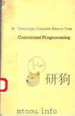 26 CAMBRIDGE COMPUTER SCIENCE TEXTS CONCURRENT PROGRAMMING PDF电子版封面 0521327962 C.R.SNOW