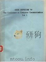 IEEE INFOCOM'90 THE CONFERENCE ON COMPUTER ON COMPUTER COMMUNICATIONS VOL.1 NINTH ANNUAL JOI 1990 PDF电子版封面 0818620498