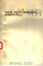 HIGH PERFORMANCE COMPUTING 1989 PDF电子版封面 0444880437