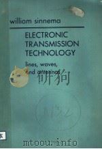 WILLIAM SINNEMA ELECTRONIC TRANSMISSION TECHNOLOGY LINES,WAVES,AND ANTENNAS 1979 PDF电子版封面 0132522217