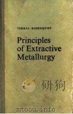 TERKEL ROSENQVIST PRINCIPLES OF EXTRACTIVE METALLURGY 1974 PDF电子版封面 0070538476