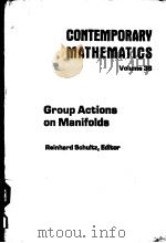 CONTEMPORARY MATHEMATICS VOLUME 36 GROUP ACTIONS ON MANIFOLDS 1985 PDF电子版封面 0821850385