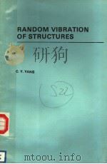 RANDOM VIBRATION OF STRUCTURES PDF电子版封面 C.Y.YANG