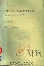 TELE-INFORMATICS DATA AND COMPUTER COMMUNICATIONS PDF电子版封面 0444875037