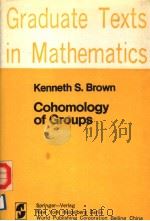 GRADUATE TEXTS IN MATHEMATICS 87 COHOMOLOGY OF GROUPS（1982 PDF版）