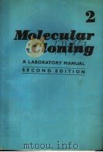 MOLECULAR CLONING  SECOND EDITION  2     PDF电子版封面  0879693096  J.SAMBROOK  E.F.FRITSCH  T.MAN 