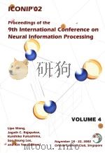 ICONIP'02 PROCEEDINGS OF THE 9TH INTERNATIONAL CONFERENCE ON NEURAL INFORMATION PROCESSING VOL PDF电子版封面 9810475241