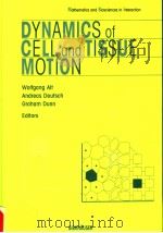 DYNAMICS OF CELL AND TISSUE MOTION PDF电子版封面 0817657819