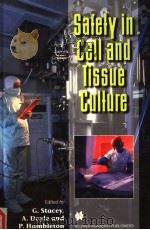 SAFETY IN CELL AND TISSUE CULTURE PDF电子版封面 0412827905 G.STACEY A.DOYLE AND P.HAMBLE