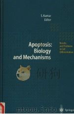 APPOPTOSIS：BIOLOGY AND MECHANISMS     PDF电子版封面  3540646310  S.KUMAR（ED.） 