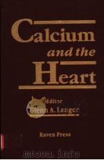 CALCIUM AND THE HEART PDF电子版封面 0881676179 GLENN A.LANGER,M.D.