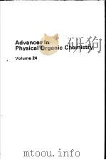 ADVANCES IN PHYSICAL ORGANIC CHEMISTRY  VOLUME 24     PDF电子版封面  0120335247  D.BETHELL 
