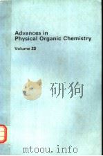 ADVANCES IN PHYSICAL ORGANIC CHEMISTRY VOLUME 23 PDF电子版封面 0120335239 D.BETHELL
