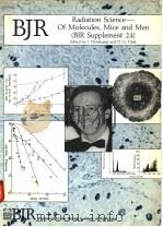RADIATION SCIENCE-OF MOLECULES MICE AND MEN BJR SUPPLEMENT 24 PDF电子版封面 N·J·MCNALLY