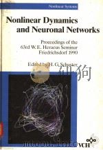 NONLINEAR DYNAMICS AND NEURONAL NETWORKS PDF电子版封面 3527283420 H.G.SCHUSTER