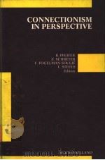 CONNECTIONISM IN PERSPECTIVE PDF电子版封面 0444880615 R.PFEIFER Z.SCHRETER F.FOGEL