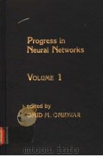 PROGRESS IN NEURAL NETWORKS VOLUME 1 PDF电子版封面 0893916102 OMID M.OMIDVAR