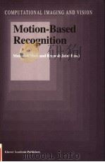 MOTION-BASED RECOGNITION     PDF电子版封面  0792346181  MUBARAK SHAH AND RAMESH JAIN 