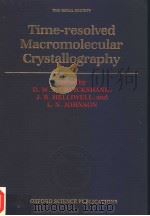 TIME-RESOLVED MACROMOLECULAR CRYSTALLOGRAPHY PDF电子版封面 0198557817 D.W.J.GRUICKSHANK J.R.HELIWEL