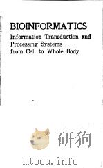 BIOINFORMATICS:INFORMATION TRANSDUCTION AND PROCESSING SYSTEMS FROM CELL TO WHOLE BODY PDF电子版封面 0444811303 OSAMU HATASE JERRY H.WANG