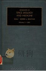 ADVANCES IN SPACE BIOLOGY AND MEDICINE:A RESEARCH ANNUAL VOLUME 1 PDF电子版封面 1559382961 SJOERD L.BONTING