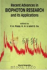 RECENT ADVANCES IN BIOPHOTON RESEARCH AND ITS APPLICATIONS PDF电子版封面 9810208553 F.A.POPP K.H.LI AND Q.GU