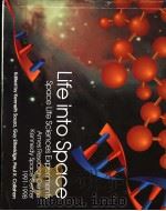 LIFE INTO SPACE  SPACE LIFE SCIENCES EXPERIMENTS AMES RESEARCH CENTER KENNEDY SPACE CENTER 1991-1998     PDF电子版封面    KENNETH SOUZA  GUY ETHERIDGE 