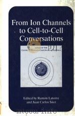 FROM ION CHANNELS TO CELL-TO-CELL CONVERSATIONS（ PDF版）