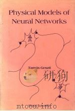 PHYSICAL MODELS OF NEURAL NETWORKS PDF电子版封面 9810200129 TAMAS GESZTI
