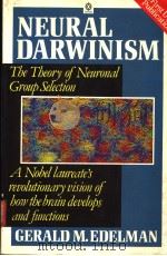 NEURAL DARWINISM:THE THEORY OF NEURONAL GROUP SELECTION PDF电子版封面 0192860895 GERALD M.EDELMAN