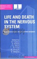 LIFE AND DEATH IN THE NERVOUS SYSTEM:ROLE OF NEUROTROPHIC FACTORS AND THEIR RECEPTORS PDF电子版封面 0080425275 C.F.IBANEZ T.HOKFELT L.OLSON