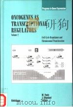 ONCOGENES AS TRANSCRIPTIONAL REGULATORS VOLUME 2 PDF电子版封面 376435710X J.GHYSDAEL