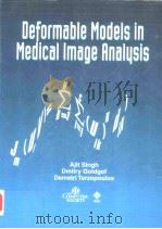 DEFORMABLE MODELS IN MEDICAL IMAGE ANALYSIS PDF电子版封面 0818685212