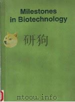 MILESTONES IN BIOTECHNOLOGY:CLASSIC PAPERS ON GENETIC ENGINEERING PDF电子版封面 0750692510