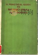 A PRACTICAL GUIDE TO MONOCLONAL ANTIBODIES（ PDF版）