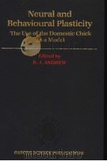 NEURAL AND BEHAVIOURAL PLASTICITY PDF电子版封面 0198521847 EDITED BY R.J.ANDREW