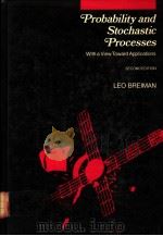 PROBABILITY AND STOCHASTIC PROCESSES WITH A VIEW TOWARD APPLICATIONS SECOND EDITION LEO BREIMAN PDF电子版封面
