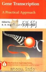 GENE TRANSCRIPTION A PRACTICAL APPROACH PDF电子版封面 019963291X D.D.HAMES AND S.J.HIGGINS