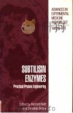 SUBTILISIN ENZYMES PRACTICAL PROTEIN ENGINEERING PDF电子版封面 0306451085