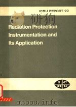 RADIATION PROTECTION INSTRUMENTATION AND ITS APPLICATION ICRU REPORT 20 PDF电子版封面
