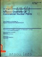 NEUTRON DOSIMETRY AT COMMERCIAL NUCLEAR PLANTS FINAL REPORT OF SUBTASK A:REACTOR CONTAINMENT MEASURE PDF电子版封面