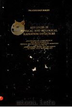 ADVANCES IN PHYSICAL AND BIOLOGICAL RADIATION DETECTORS（ PDF版）