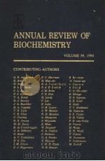 ANNUAL REVIEW OF BIOCHEMISTRY VOLUME 59 1990 PDF电子版封面 082430859X CHARLES C.RICHARDSON,EDITOR P