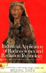 INDUSTRIAL APPLICATION OF RADIOISOTOPES AND RADIATION TECHNOLOGY PDF电子版封面